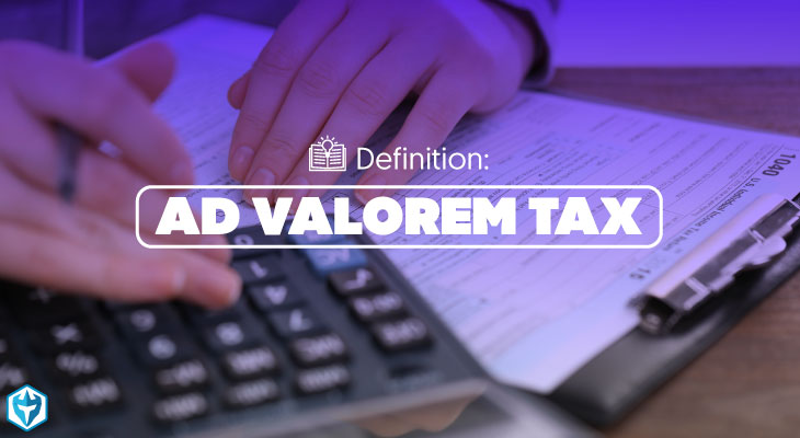 Ad Valorem Tax Definition