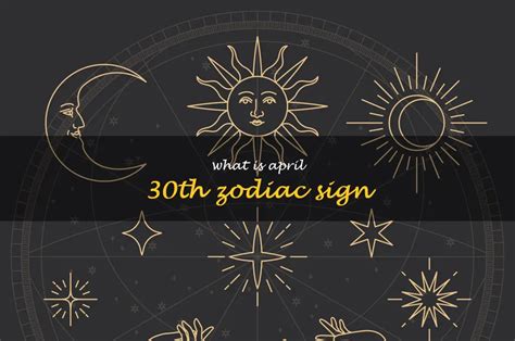 April 30Th Zodiac Secrets Revealed