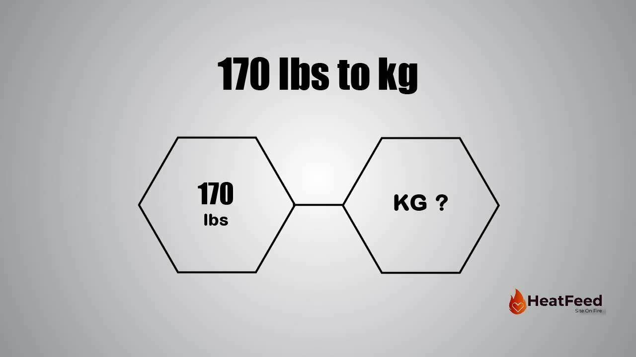 Convert 170 Lbs To Kg Heatfeed