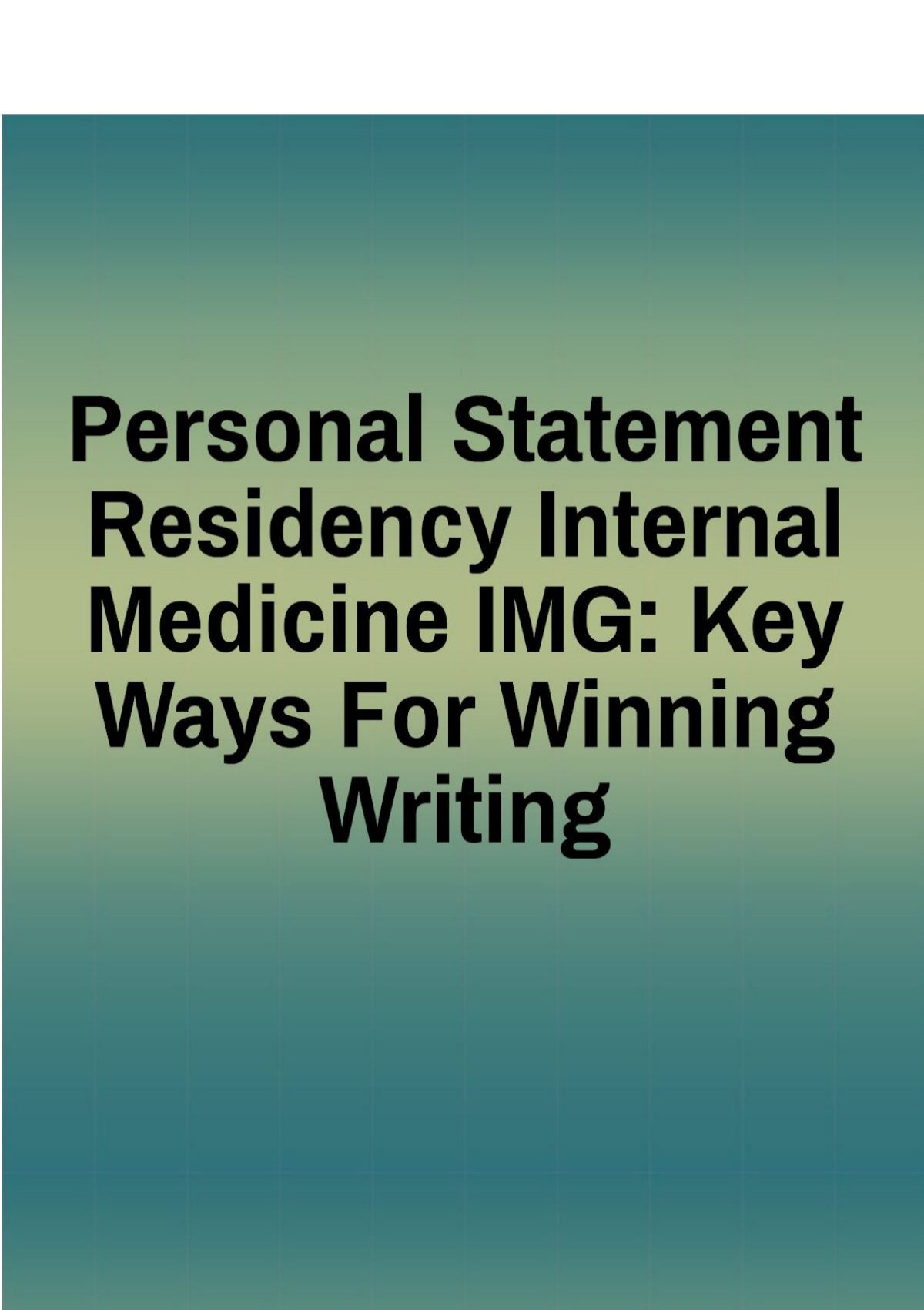 Personal Statement Residency Internal Medicine Img Help