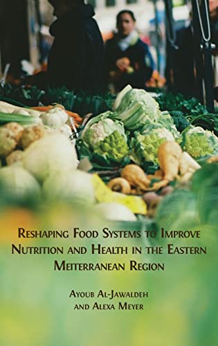 Reshaping Food Systems To Improve Nutrition And Health In The Eastern