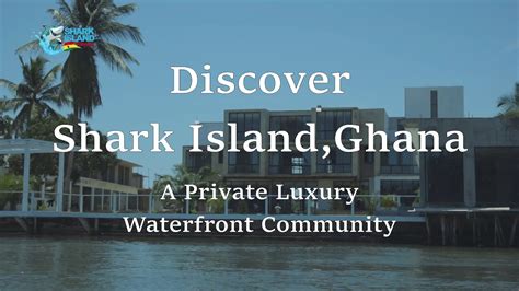 Shark Island Ghana Promo Video Youtube