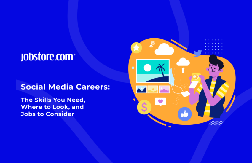 Social Media Careers The Skills You Need Where To Look And Jobs To