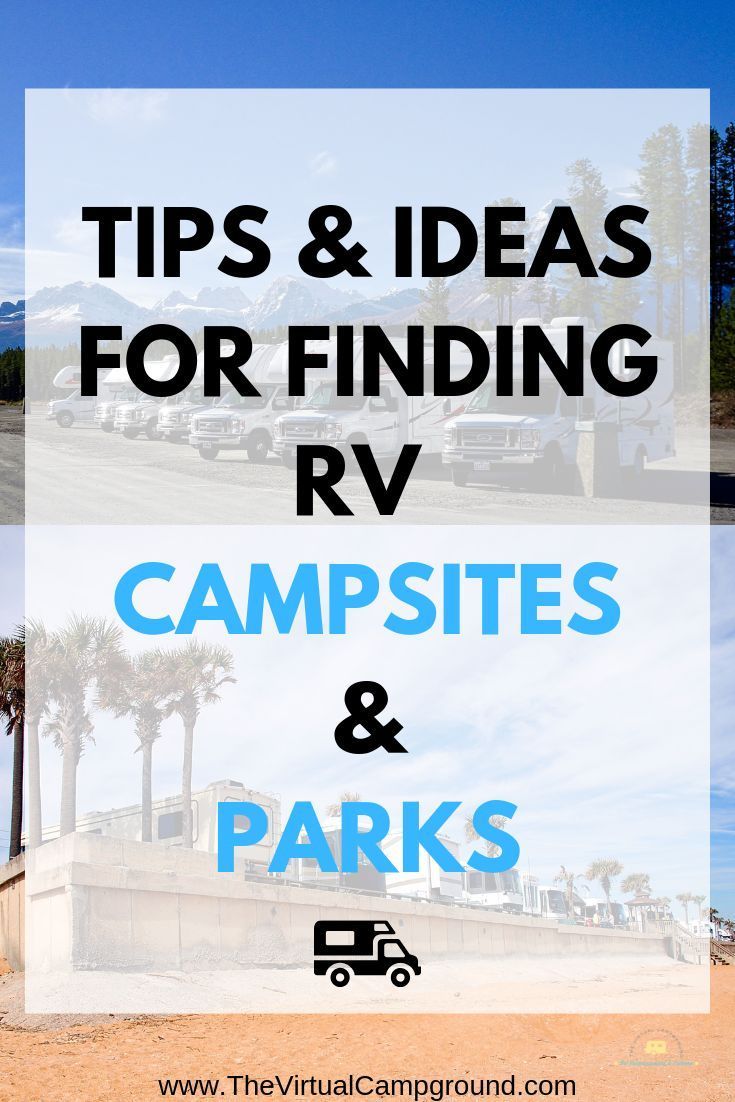 Tips And Ideas For Finding Rv Campsites And Park From A Full Time Rv Living Family Click To